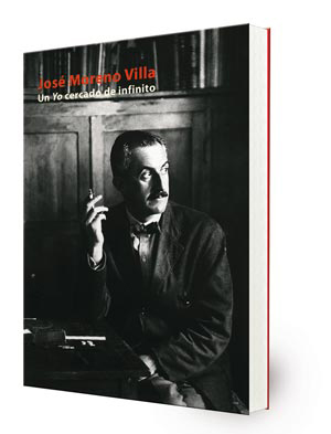 José Moreno Villa : un Yo cercado de infinito