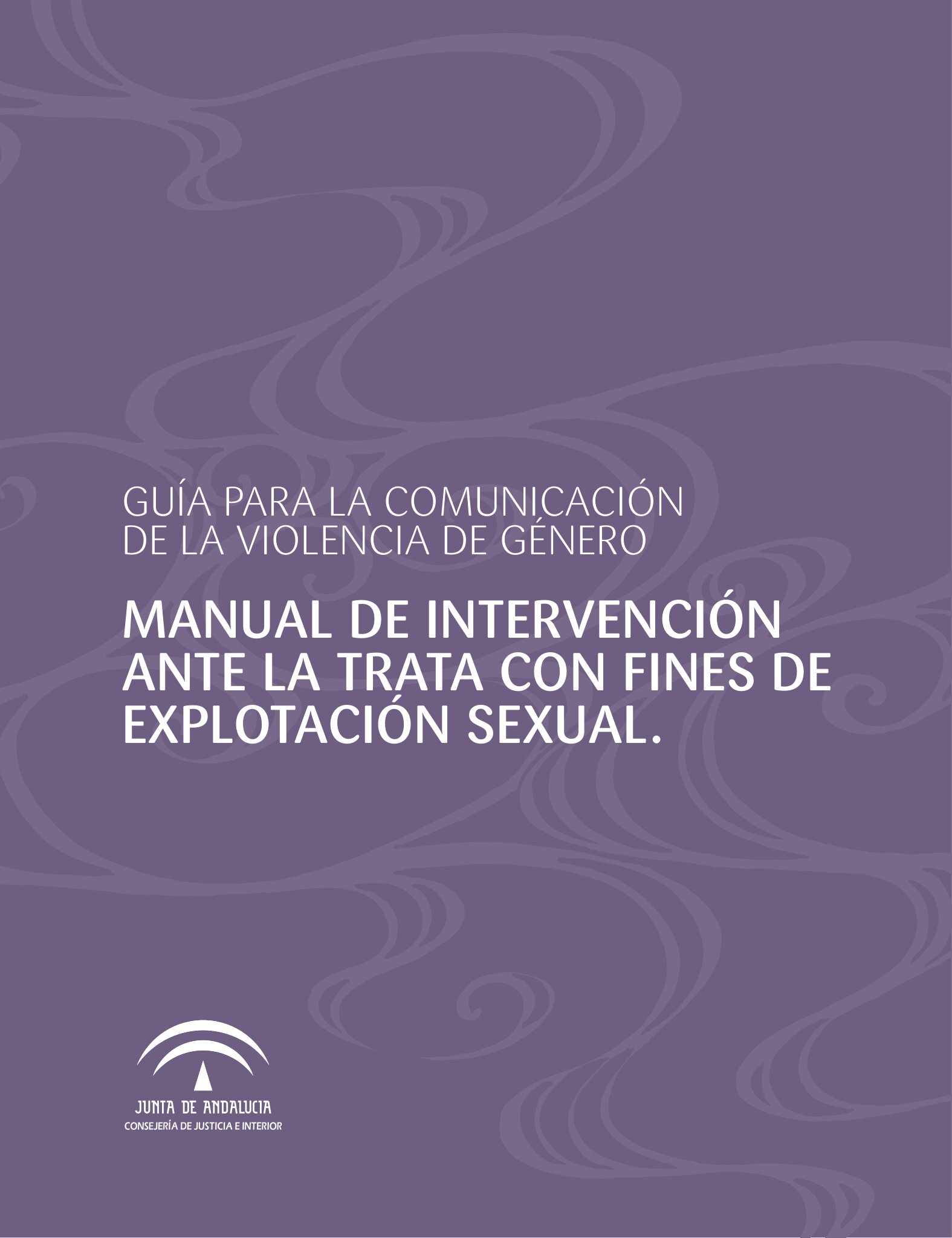 Guía para la comunicación de la violencia de género. Manual de intervención ante la trata con fines de explotación sexual.