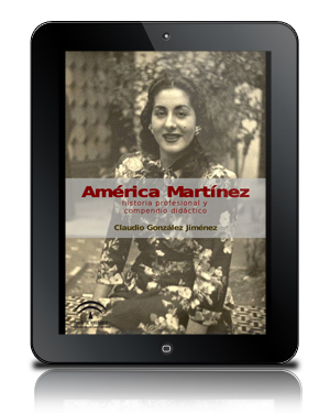 América Martínez : historia profesional y compendio didáctico