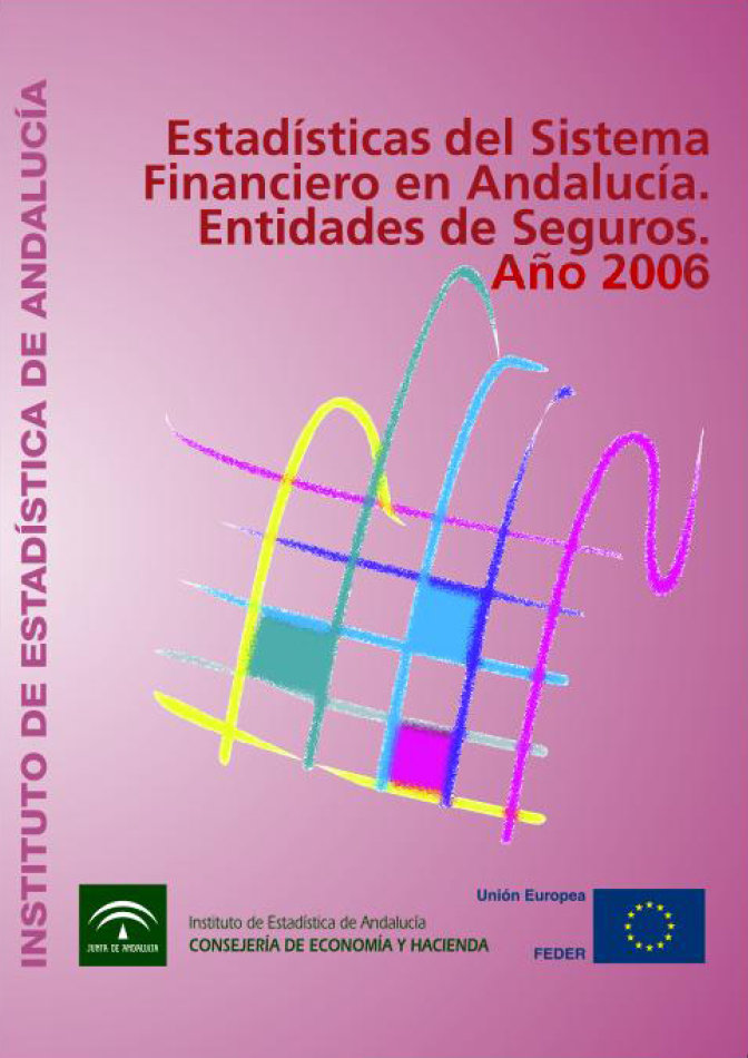 Imagen representativa de la publicación Estadísticas del sistema financiero en Andalucía. Entidades de seguros: año 2006